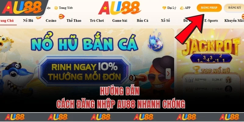 Hướng Dẫn 3 Bước Đăng Nhập Au88 Thành Công Nhanh Chóng 1 đăng nhập au88