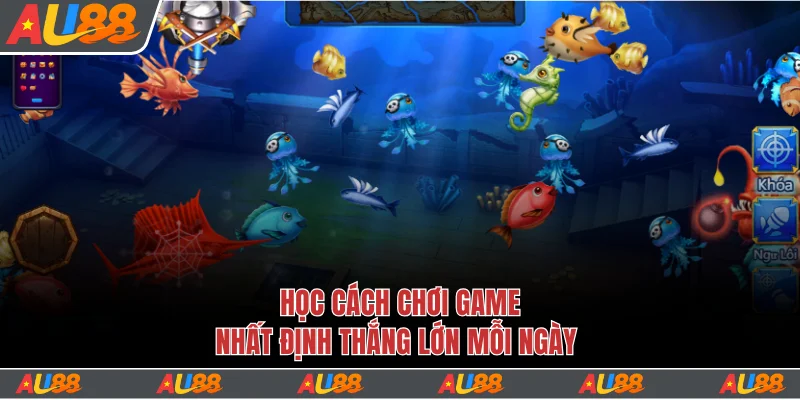 Học cách chơi game nhất định thắng lớn mỗi ngày
