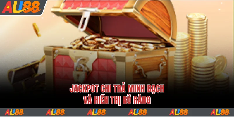 Khám Phá Bắn Cá Au88 - Hơn 500 Game Săn Thưởng Cực Hot 6 Jackpot chi trả minh bạch và hiển thị rõ ràng