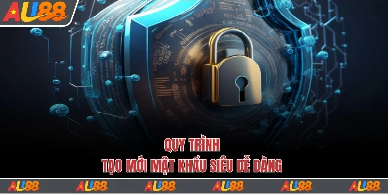 Hướng Dẫn 3 Bước Đăng Nhập Au88 Thành Công Nhanh Chóng 5 Quy trình tạo mới mật khẩu siêu dễ dàng