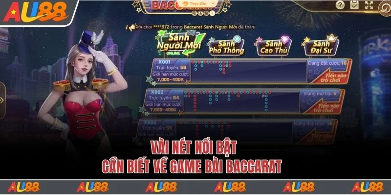 Tất Tần Tật Mẹo Chơi Bài Baccarat Hiệu Quả Nâng Tầm Kỹ Năng 2 Vài nét nổi bật cần biết về game bài Baccarat